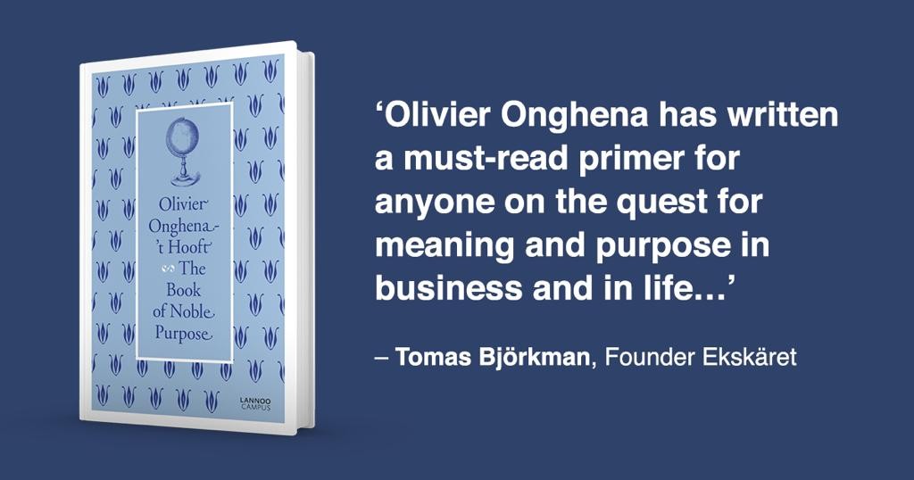 Olivier Onghena has written a must-read primer for anyone on the quest for meaning and purpose in business and in life. — Tomas Björkman, Founder Ekskäret